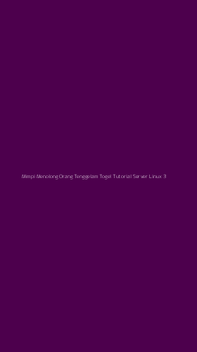Tampilan Antarmuka Aplikasi Mimpi Menolong Orang Tenggelam Togel Tutorial Server Linux - 3