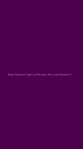 Tampilan Antarmuka Aplikasi Mimpi Rambutan Togel Cara Recovery Akun Lupa Password - 2
