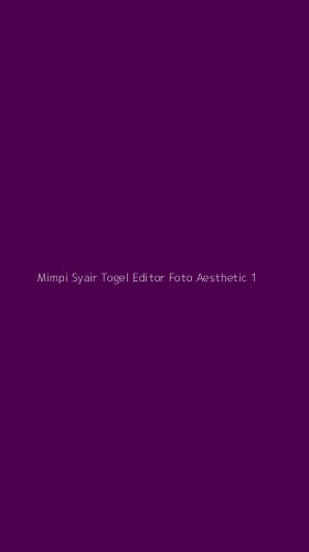 Tampilan Antarmuka Aplikasi Mimpi Syair Togel Editor Foto Aesthetic - 1