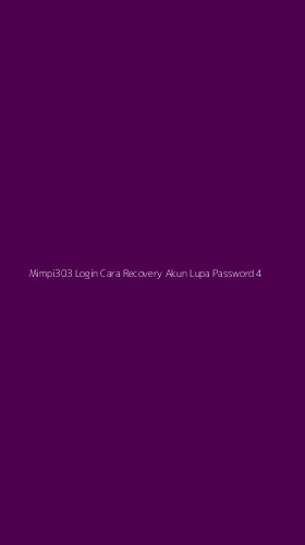 Tampilan Antarmuka Aplikasi Mimpi303 Login Cara Recovery Akun Lupa Password - 4