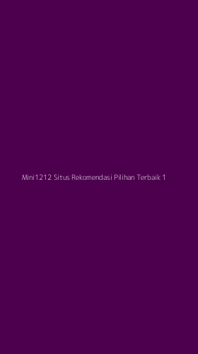 Tampilan Antarmuka Aplikasi Mini1212 Situs Rekomendasi Pilihan Terbaik - 1