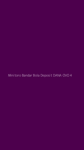 Tampilan Antarmuka Aplikasi Minitoro Bandar Bola Deposit Dana Ovo - 4