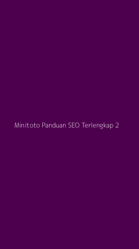 Tampilan Antarmuka Aplikasi Minitoto Panduan Seo Terlengkap - 2