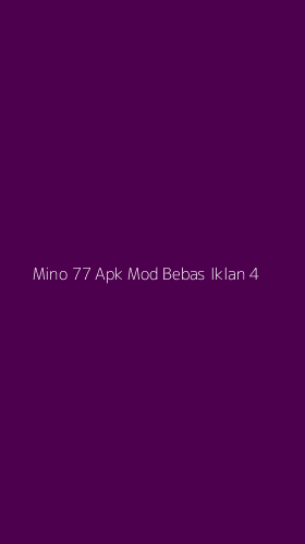 Tampilan Antarmuka Aplikasi Mino 77 Apk Mod Bebas Iklan - 4