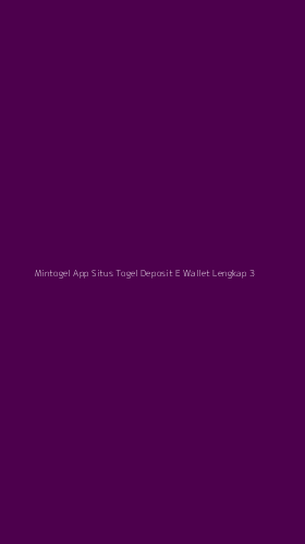 Tampilan Antarmuka Aplikasi Mintogel App Situs Togel Deposit E Wallet Lengkap - 3