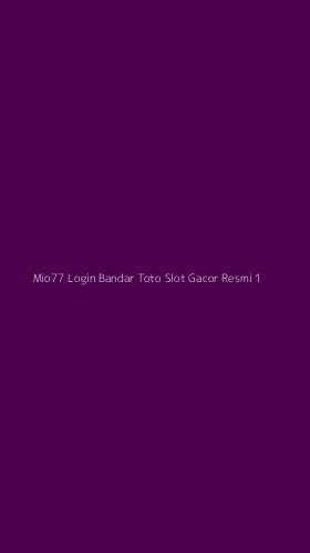 Tampilan Antarmuka Aplikasi Mio77 Login Bandar Toto Slot Gacor Resmi - 1