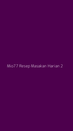 Tampilan Antarmuka Aplikasi Mio77 Resep Masakan Harian - 2