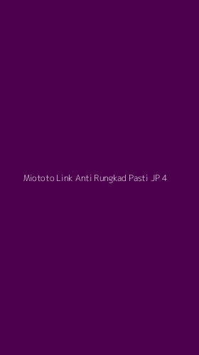 Tampilan Antarmuka Aplikasi Miototo Link Anti Rungkad Pasti Jp - 4