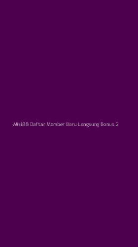 Tampilan Antarmuka Aplikasi Misi88 Daftar Member Baru Langsung Bonus - 2