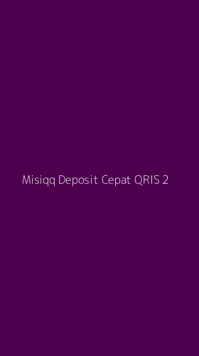 Tampilan Antarmuka Aplikasi Misiqq Deposit Cepat Qris - 2