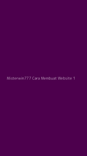 Tampilan Antarmuka Aplikasi Misterwin777 Cara Membuat Website - 1