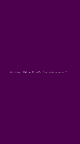 Tampilan Antarmuka Aplikasi Mistiktoto Daftar Akun Pro Slot Internasional - 2