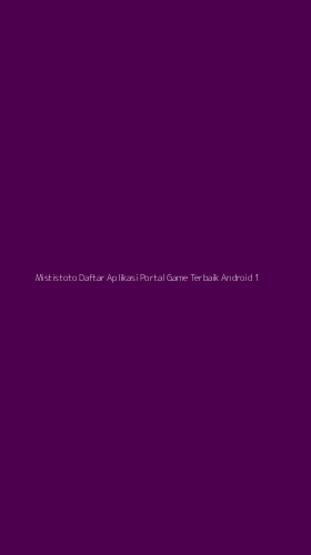 Tampilan Antarmuka Aplikasi Mististoto Daftar Aplikasi Portal Game Terbaik Android - 1