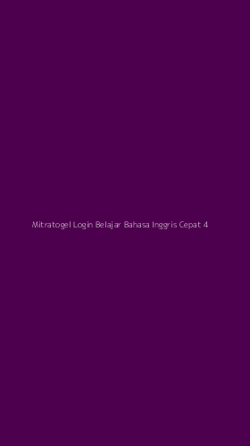 Tampilan Antarmuka Aplikasi Mitratogel Login Belajar Bahasa Inggris Cepat - 4