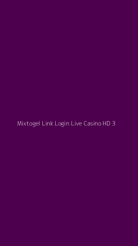 Tampilan Antarmuka Aplikasi Mixtogel Link Login Live Casino Hd - 3