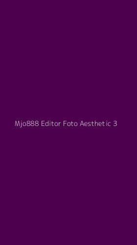 Tampilan Antarmuka Aplikasi Mjo888 Editor Foto Aesthetic - 3