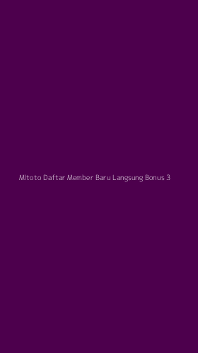 Tampilan Antarmuka Aplikasi Mltoto Daftar Member Baru Langsung Bonus - 3