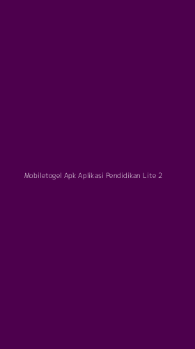 Tampilan Antarmuka Aplikasi Mobiletogel Apk Aplikasi Pendidikan Lite - 2