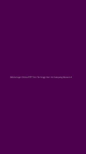 Tampilan Antarmuka Aplikasi Mobiletogel Online Rtp Slot Tertinggi Hari Ini Gampang Maxwin - 4