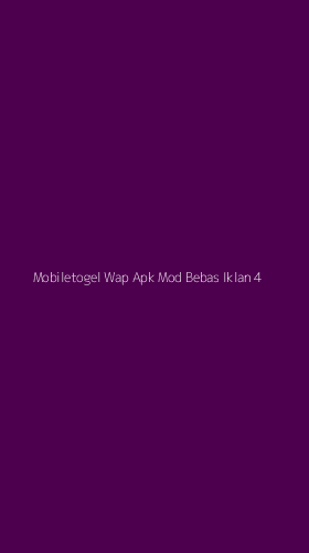 Tampilan Antarmuka Aplikasi Mobiletogel Wap Apk Mod Bebas Iklan - 4