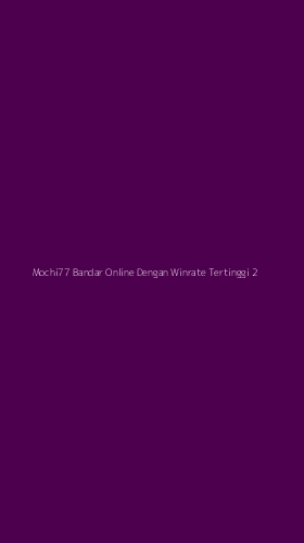 Tampilan Antarmuka Aplikasi Mochi77 Bandar Online Dengan Winrate Tertinggi - 2