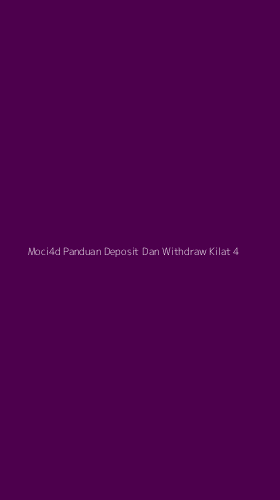 Tampilan Antarmuka Aplikasi Moci4d Panduan Deposit Dan Withdraw Kilat - 4