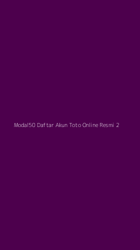 Tampilan Antarmuka Aplikasi Modal50 Daftar Akun Toto Online Resmi - 2