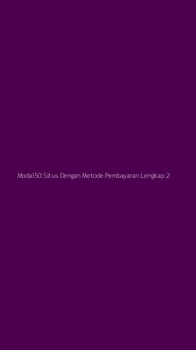 Tampilan Antarmuka Aplikasi Modal50 Situs Dengan Metode Pembayaran Lengkap - 2
