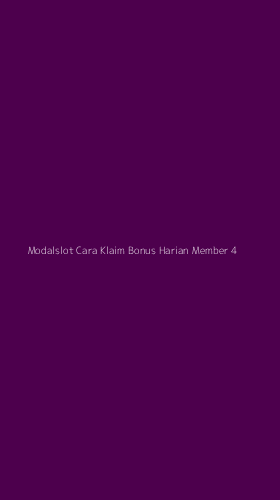 Tampilan Antarmuka Aplikasi Modalslot Cara Klaim Bonus Harian Member - 4