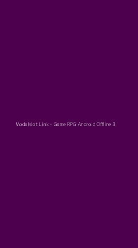 Tampilan Antarmuka Aplikasi Modalslot Link - Game RPG Android Offline - 3