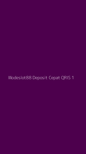 Tampilan Antarmuka Aplikasi Modeslot88 Deposit Cepat Qris - 1