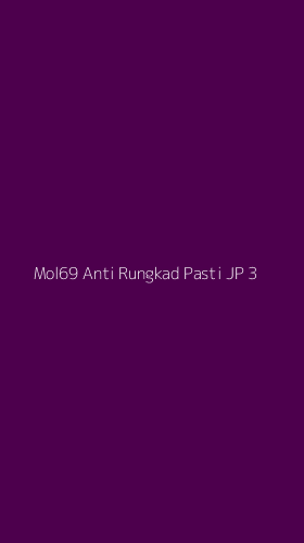 Tampilan Antarmuka Aplikasi Mol69 Anti Rungkad Pasti Jp - 3
