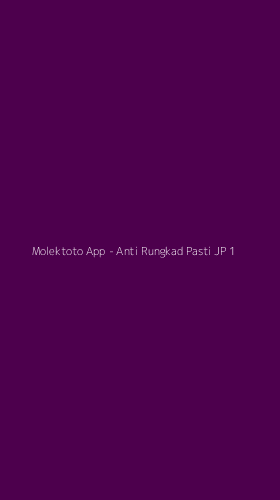 Tampilan Antarmuka Aplikasi Molektoto App - Anti Rungkad Pasti JP - 1