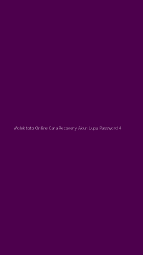 Tampilan Antarmuka Aplikasi Molektoto Online Cara Recovery Akun Lupa Password - 4