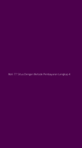 Tampilan Antarmuka Aplikasi Moli 77 Situs Dengan Metode Pembayaran Lengkap - 4
