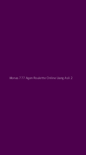 Tampilan Antarmuka Aplikasi Monas 777 Agen Roulette Online Uang Asli - 2