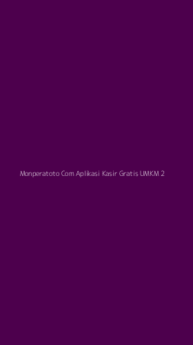 Tampilan Antarmuka Aplikasi Monperatoto Com Aplikasi Kasir Gratis Umkm - 2