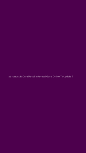 Tampilan Antarmuka Aplikasi Monperatoto Com Portal Informasi Game Online Terupdate - 1
