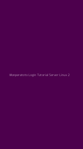 Tampilan Antarmuka Aplikasi Monperatoto Login Tutorial Server Linux - 2