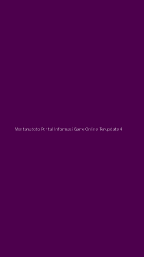Tampilan Antarmuka Aplikasi Montanatoto Portal Informasi Game Online Terupdate - 4