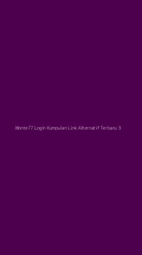 Tampilan Antarmuka Aplikasi Monte77 Login Kumpulan Link Alternatif Terbaru - 3