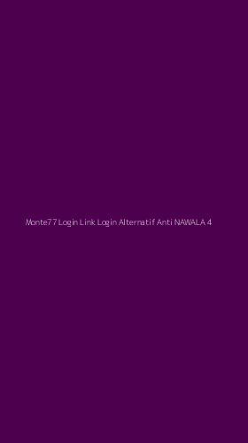Tampilan Antarmuka Aplikasi Monte77 Login Link Login Alternatif Anti Nawala - 4