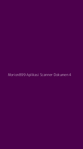 Tampilan Antarmuka Aplikasi Morion899 Aplikasi Scanner Dokumen - 4