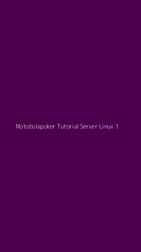 Tampilan Antarmuka Aplikasi Motobolapoker Tutorial Server Linux - 1