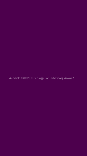Tampilan Antarmuka Aplikasi Mousebet138 Rtp Slot Tertinggi Hari Ini Gampang Maxwin - 2