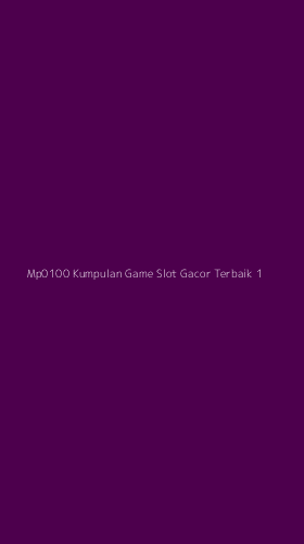 Tampilan Antarmuka Aplikasi Mp0100 Kumpulan Game Slot Gacor Terbaik - 1