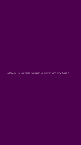 Tampilan Antarmuka Aplikasi Mp0222 - Situs Resmi Layanan Customer Service 24Jam - 1