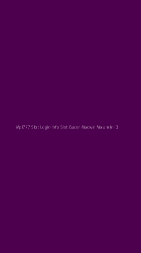 Tampilan Antarmuka Aplikasi Mpl777 Slot Login Info Slot Gacor Maxwin Malam Ini - 3