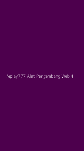 Tampilan Antarmuka Aplikasi Mplay777 Alat Pengembang Web - 4