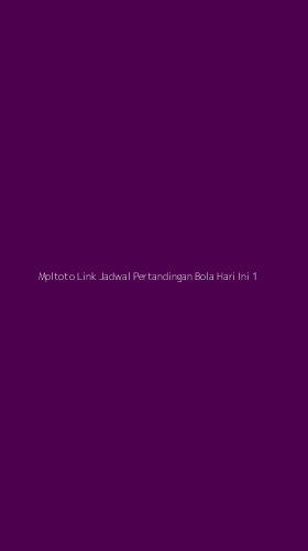Tampilan Antarmuka Aplikasi Mpltoto Link Jadwal Pertandingan Bola Hari Ini - 1